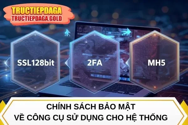 Chính sách bảo mật về công cụ sử dụng cho hệ thống